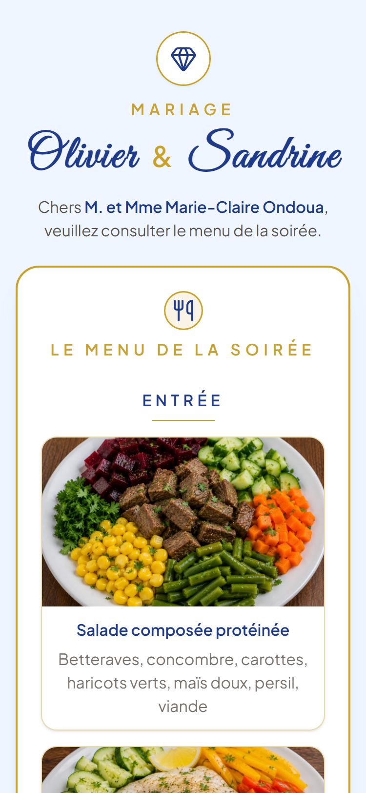 Le repas : Sur la page de l’invité, le menu de la soirée, service par service, avec la photo de chaque plat. Il change ? Il change pour tout le monde.